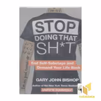 کتاب سی دی cd انگلیسی اورجینال-stop doing that sh*t-کمتر گند بزن اثر gary john bishop نشر معیار علم