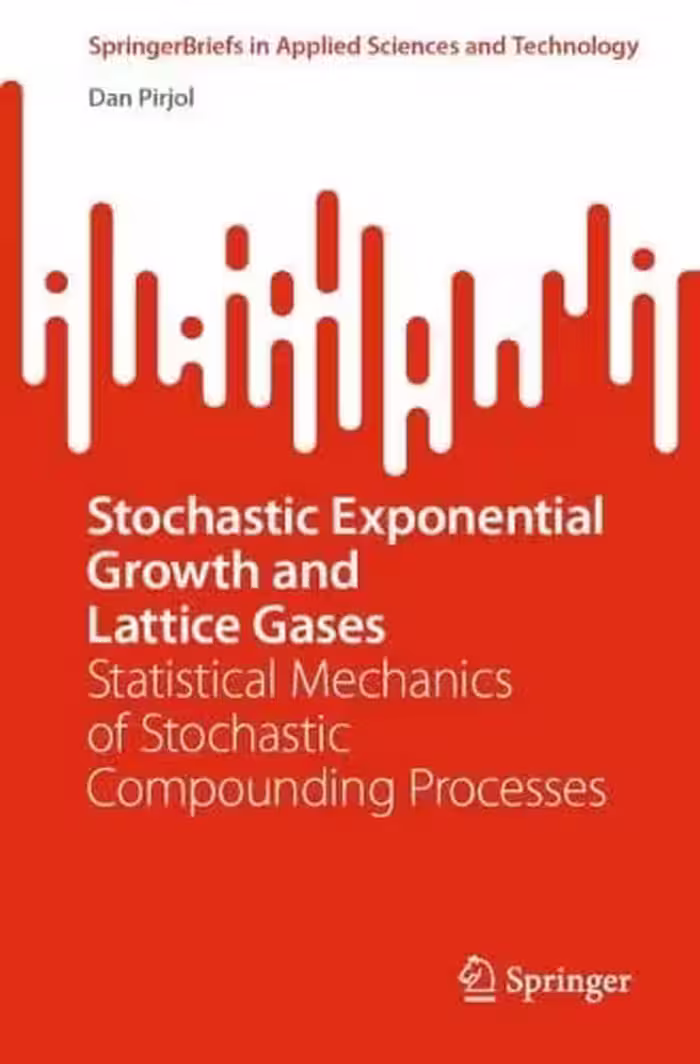 خرید و دانلود نسخه کامل کتاب Stochastic Exponential Growth and Lattice Gases: Statistical Mechanics of Stochastic Compounding Processes