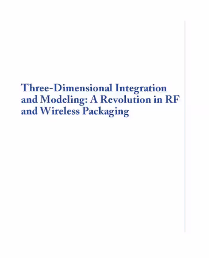 خرید و دانلود نسخه کامل کتاب Three-Dimensional Integration and Modeling: A Revolution in RF and Wireless Packaging