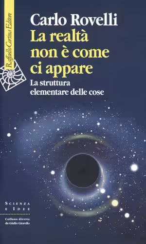 خرید و دانلود نسخه کامل کتاب La realtà non è come ci appare: la struttura elementare delle cose