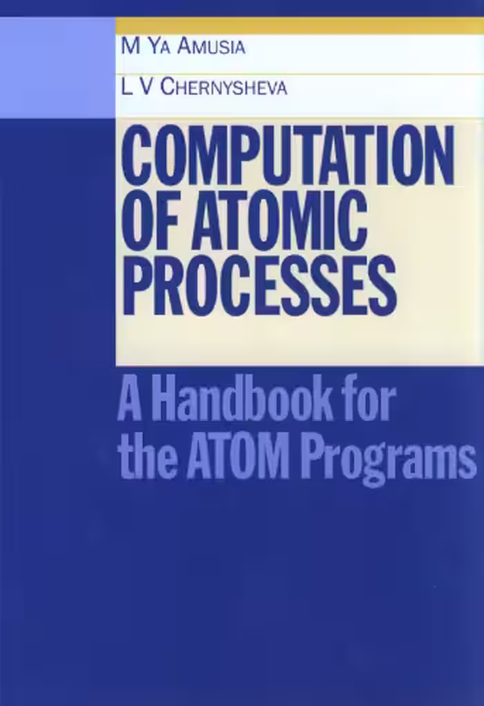 خرید و دانلود نسخه کامل کتاب Computation of Atomic Processes: A Handbook for the ATOM Programs