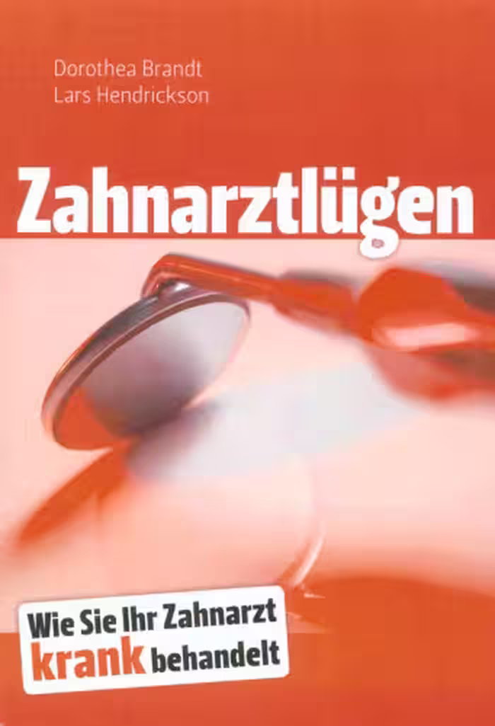 خرید و دانلود نسخه کامل کتاب Zahnarztlügen: Wie Sie Ihr Zahnarzt krank behandelt