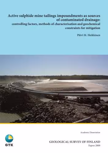 خرید و دانلود نسخه کامل کتاب Active sulphide mine tailings impoundments as sources of contaminated drainage: controlling factors, methods of characterisation and geochemical constraints for mitigation