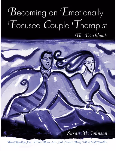 خرید و دانلود نسخه کامل کتاب Becoming an Emotionally Focused Couple Therapist: The Workbook
