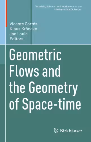 خرید و دانلود نسخه کامل کتاب Geometric Flows and the Geometry of Space-time