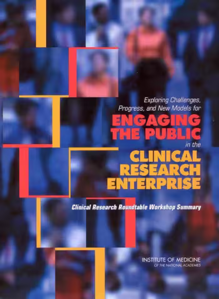 خرید و دانلود نسخه کامل کتاب Exploring Challenges, Progress, and New Models for Engaging the Public in the Clinical Research Enterprise: Clinical Research Roundtable Workshop Summary