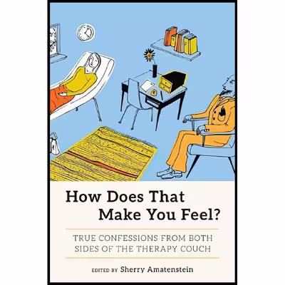 کتاب How Does That Make You Feel? اثر Sherry Amatenstein and Nina Gaby انتشارات Seal Press