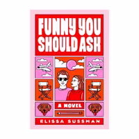 Funny You Should Ask – Elissa Sussman