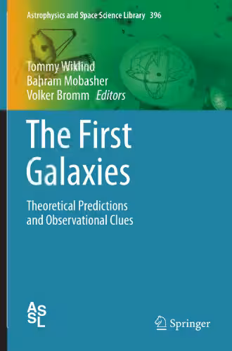 خرید و دانلود نسخه کامل کتاب The First Galaxies: Theoretical Predictions and Observational Clues