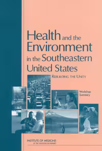 خرید و دانلود نسخه کامل کتاب Health and the Environment in the Southeastern United States: Rebuilding Unity: Workshop Summary