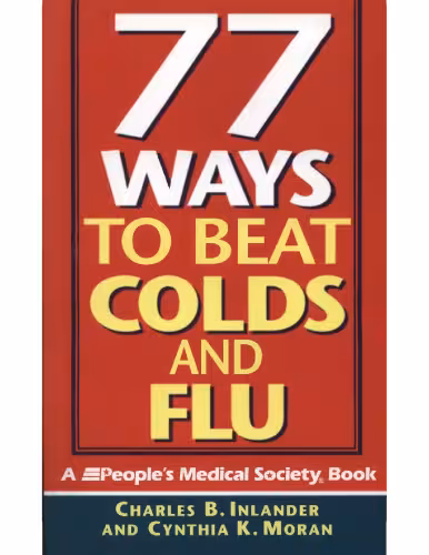 خرید و دانلود نسخه کامل کتاب 77 Ways to Beat Colds and Flu: A People's Medical Society Book