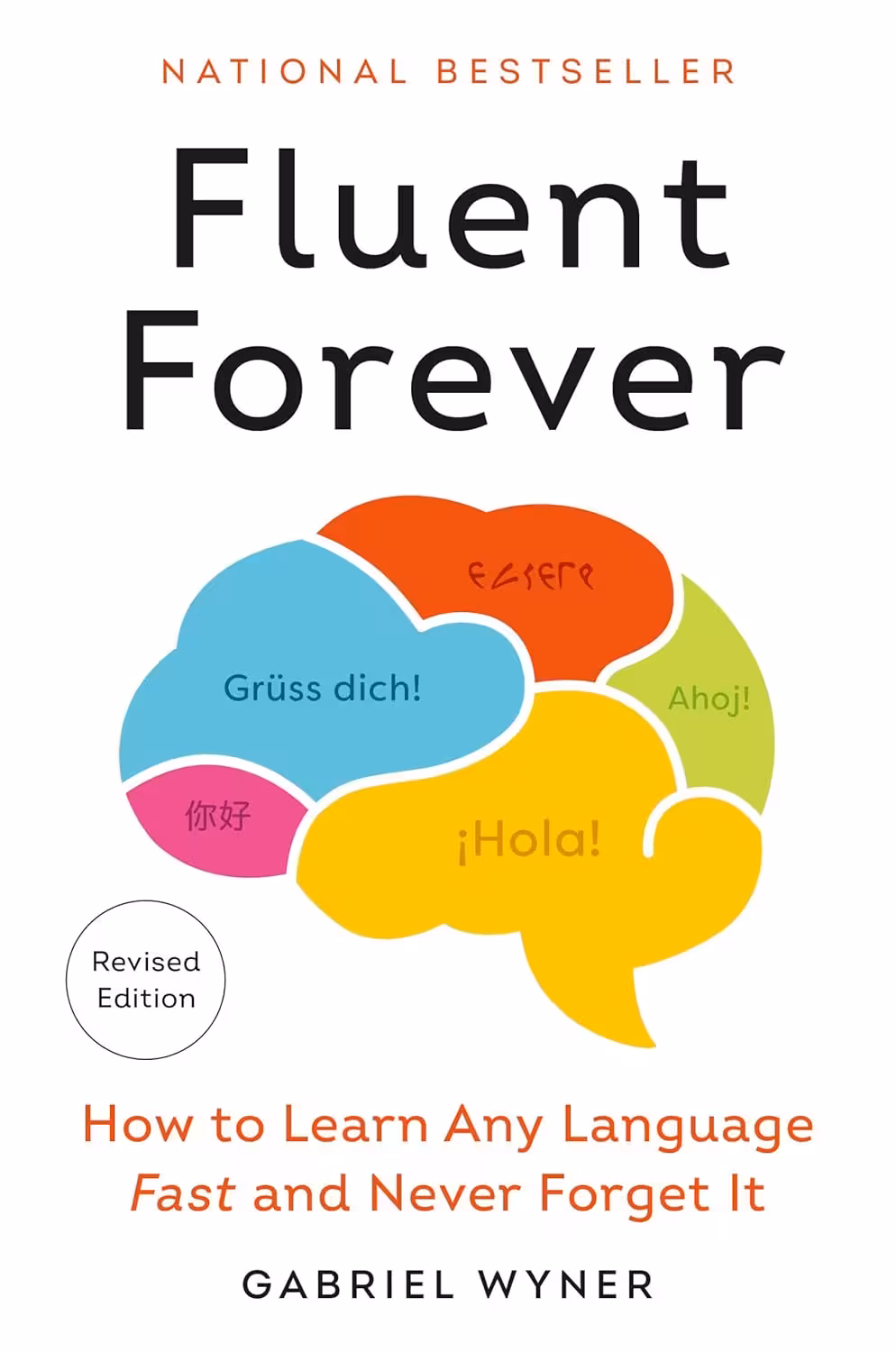 Fluent Forever: How to Learn Any Language Fast and Never Forget It