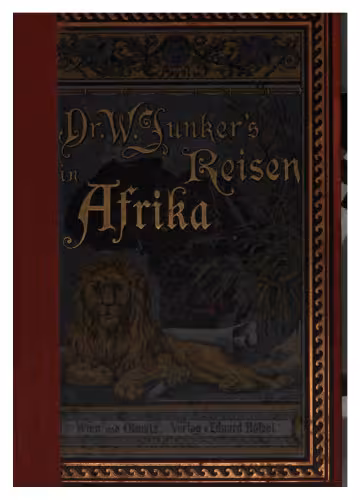 خرید و دانلود نسخه کامل کتاب Dr. Wilh. Junkers Reisen in Afrika 1875-1886 / 1875-1878