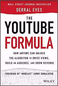 خرید و دانلود نسخه کامل کتاب The YouTube Formula: How Anyone Can Unlock the Algorithm to Drive Views, Build an Audience, and Grow Revenue - Orginal Pdf