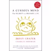 کتاب A Curious Mind اثر Brian Grazer and Charles Fishman انتشارات nan