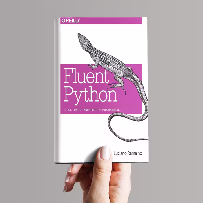 کتاب Fluent Python: Clear, Concise, and Effective Programming اثر Luciano Ramalho انتشارات  OReilly Media