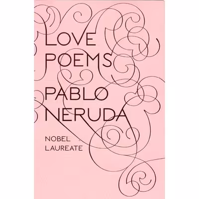 کتاب Love Poems اثر Pablo Neruda and Donald D. Walsh انتشارات New Directions