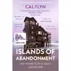 کتاب Islands of Abandonment: Life in the Post-Human Landscape اثر Cal Flyn انتشارات William Collins