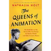 کتاب The Queens of Animation اثر Nathalia Holt انتشارات Little, Brown and Company