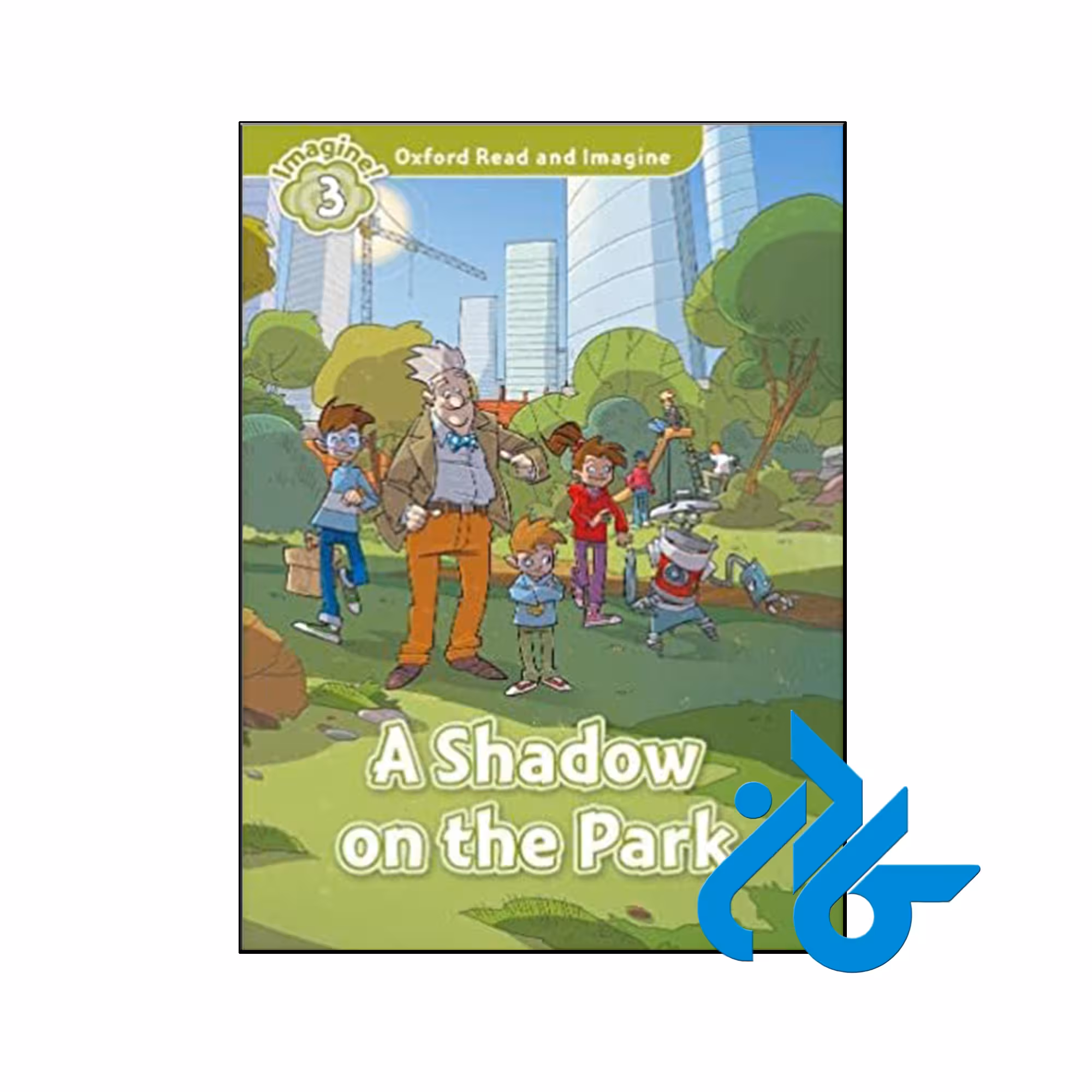 کتاب Oxford Read and Imagine 3 A Shadow on the Park - کــادن