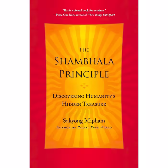 کتاب زبان اصلی The Shambhala Principle اثر Sakyong Mipham Rinpoche