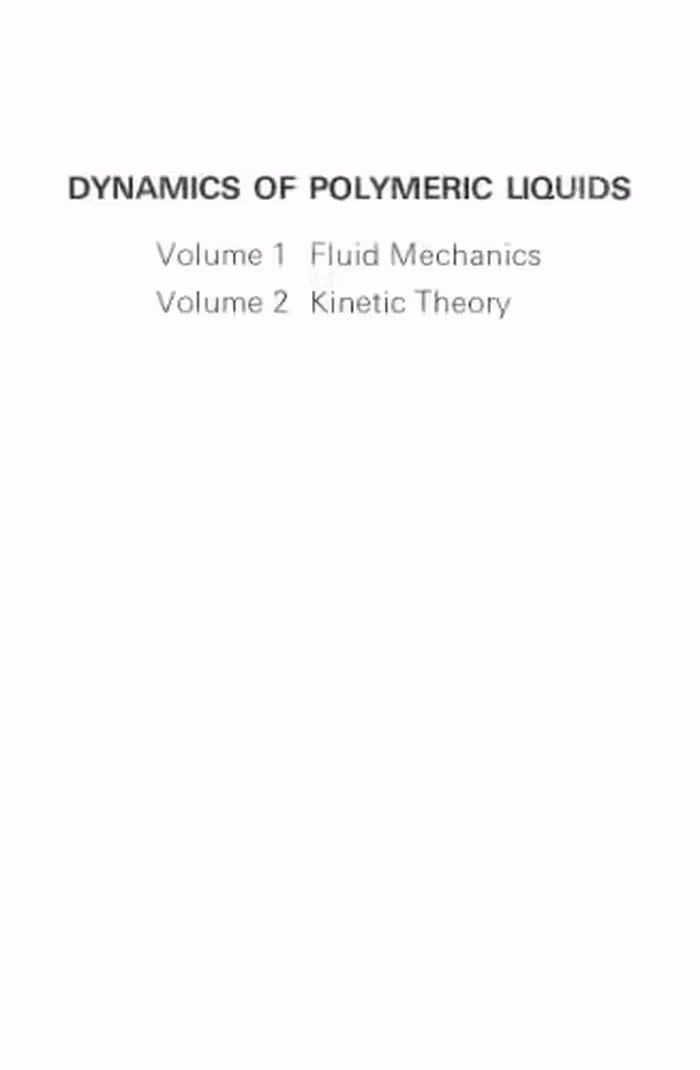 خرید و دانلود نسخه کامل کتاب Dynamics of polymeric liquids, vol 2: Kinetic Theory