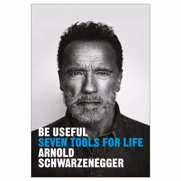 Be Useful Seven Tools for Life
