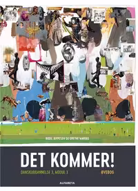 دت کامر | کتاب دانمارکی Det kommer! Dansk som andetsprog, Øvebog