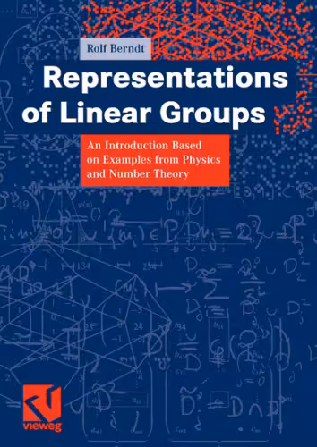 خرید و دانلود نسخه کامل کتاب Representations of linear groups. Introduction based on examples from physics and number theory