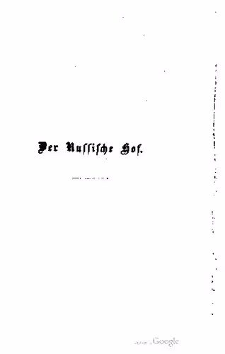 خرید و دانلود نسخه کامل کتاب Der Russische Hof von Peter I. bis auf Nicolaus I. und einer Einleitung : Rußland vor Peter dem Ersten