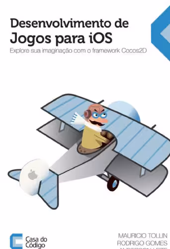 خرید و دانلود نسخه کامل کتاب Desenvolvimento de Jogos para iOS: Explore sua imaginação com o framework Cocos2D