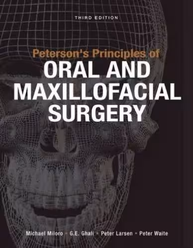 خرید و دانلود نسخه کامل کتاب Peterson’s Principles of Oral and Maxillofacial Surgery