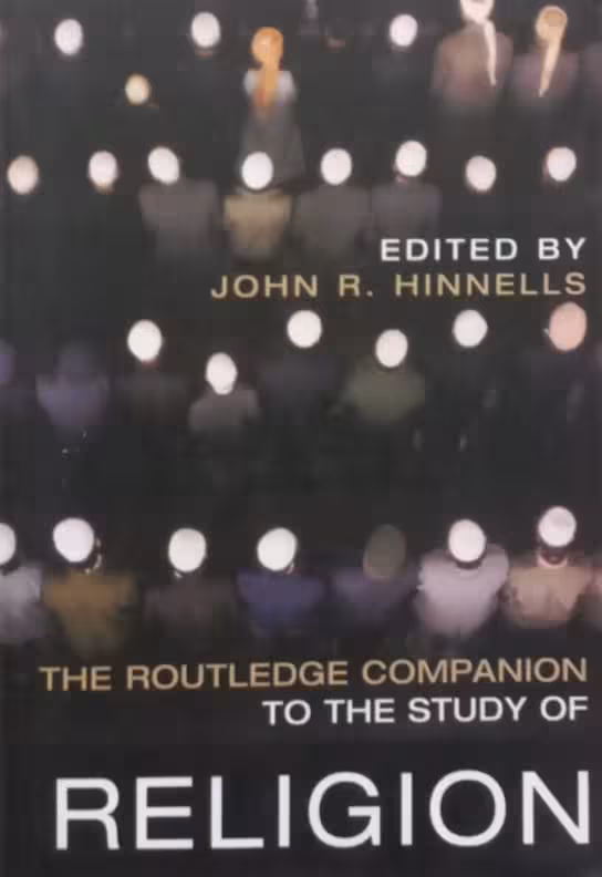 The Routledge Companion to the Study of Religion | John R Hinnells
