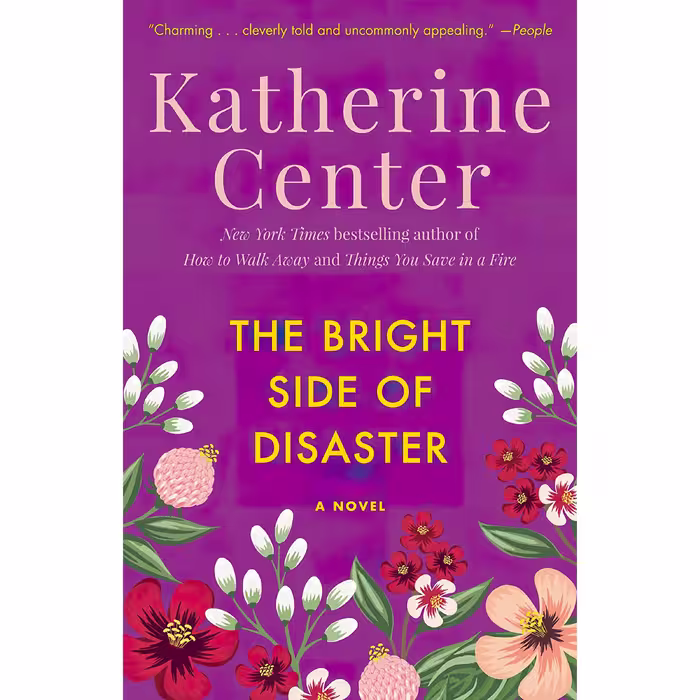 کتاب The Bright Side of Disaster اثر Katherine Center انتشارات Ballantine Books