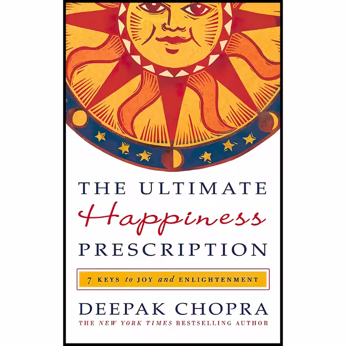 کتاب The Ultimate Happiness Prescription اثر Deepak Chopra انتشارات Harmony
