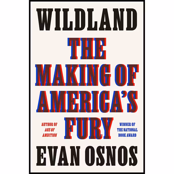 کتاب Wildland: The Making of America,;s Fury اثر Evan Osnos انتشارات nan