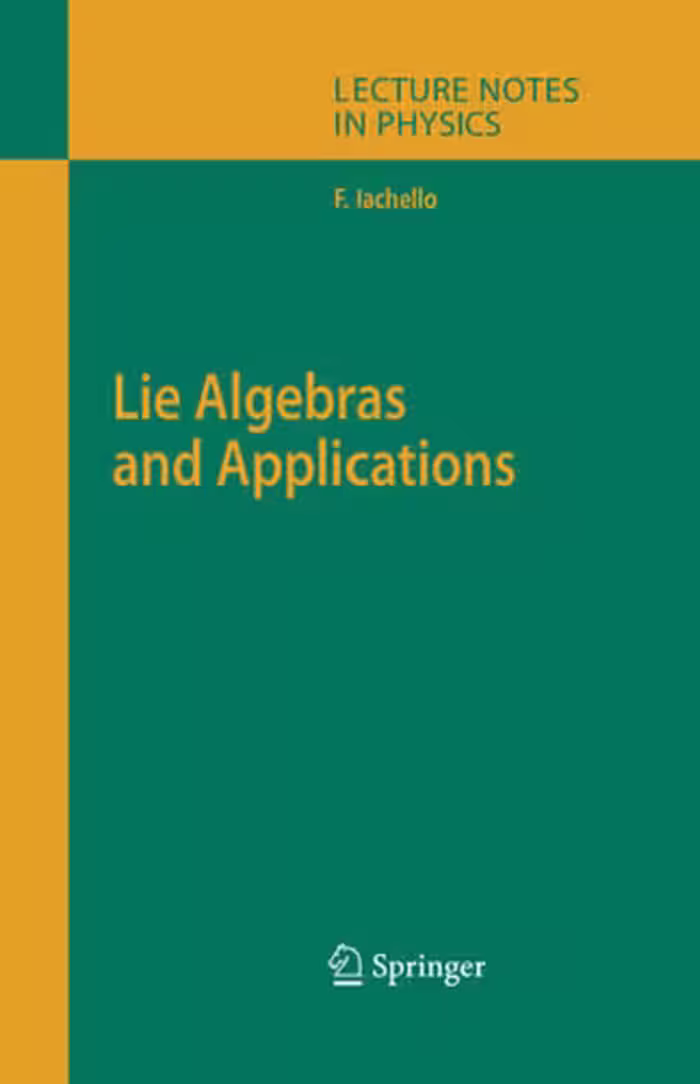 خرید و دانلود نسخه کامل کتاب Lie Algebras and Applications (Lecture Notes in Physics)