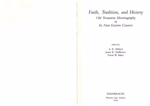 خرید و دانلود نسخه کامل کتاب Faith, Tradition, and History: Old Testament Historiography in Its Near Eastern Context