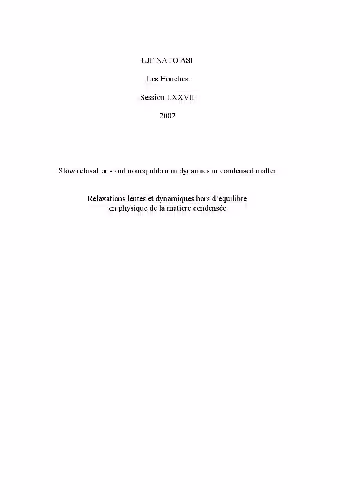خرید و دانلود نسخه کامل کتاب Slow relaxations and nonequilibrium dynamics in condensed matter: session LXXVII, 1-26 July 2002, NATO Advanced Study Institute, Euro Summer School, Ecole thematique du CRNS = Relaxations lentes et dynamiques hors d'equilibre en physique de la matiere condensee