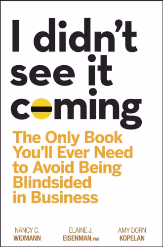خرید و دانلود نسخه کامل کتاب I Didn't See It Coming: The Only Book You'll Ever Need to Avoid Being Blindsided in Business