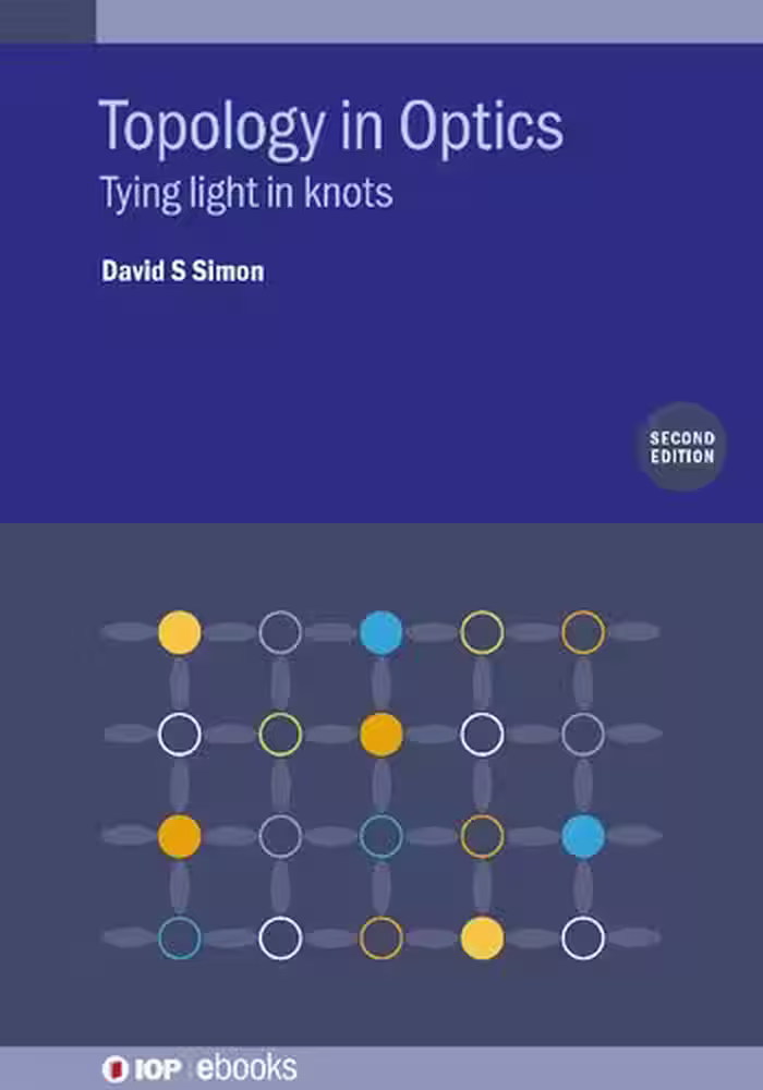 خرید و دانلود نسخه کامل کتاب Topology in Optics: Tying Light In Knots