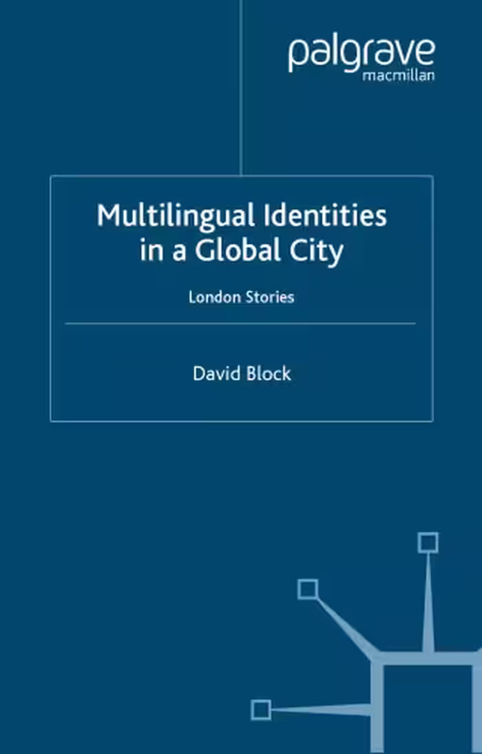 خرید و دانلود نسخه کامل کتاب Multilingual Identities in a Global City: London Stories (Language and Globalization)