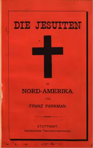 خرید و دانلود نسخه کامل کتاب Die Jesuiten in Nord-Amerika im siebzehnten Jahrhundert