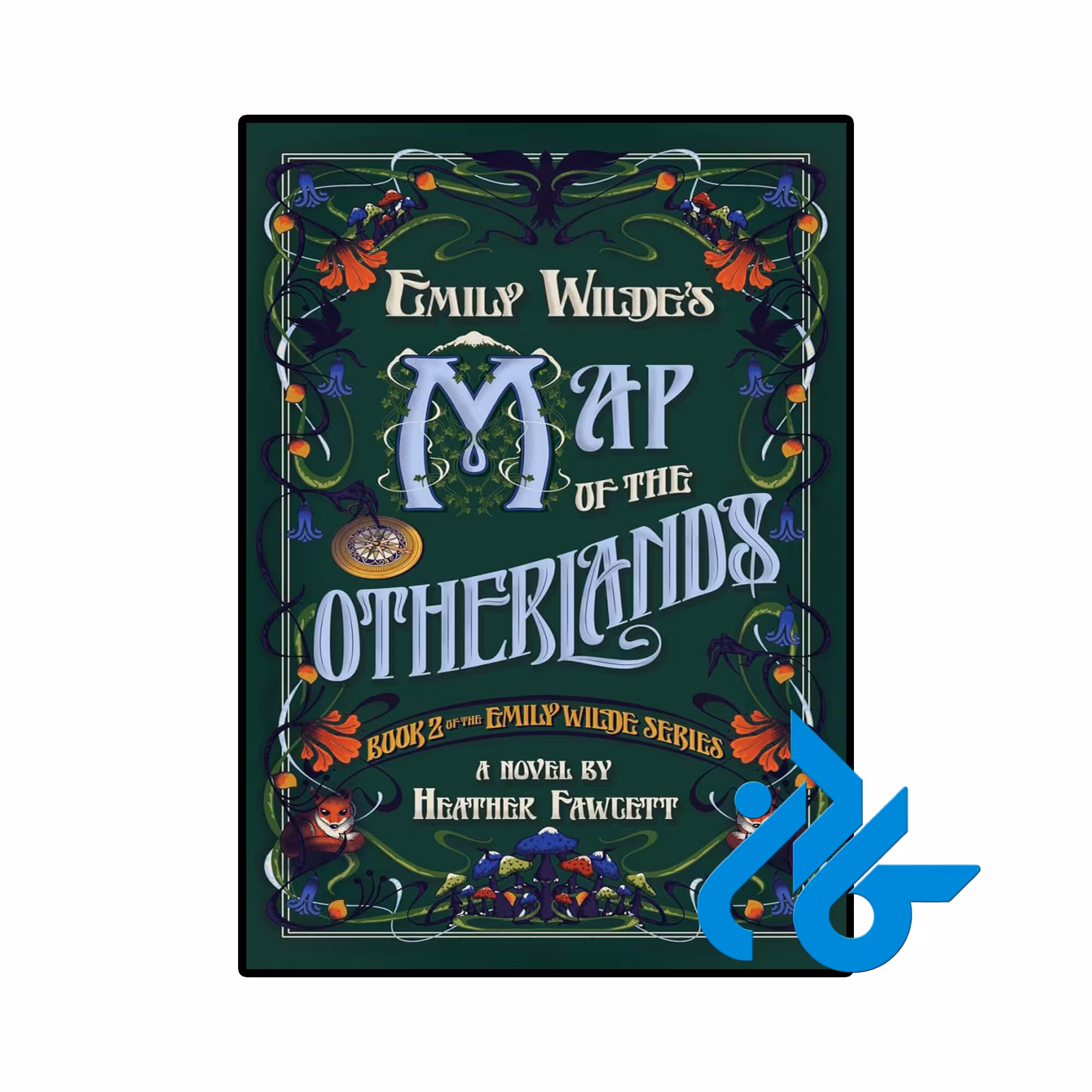 کتاب Emily Wildes Map of the Otherlands (رمان نقشه سرزمین‌های دیگر اثر امیلی وایلد)