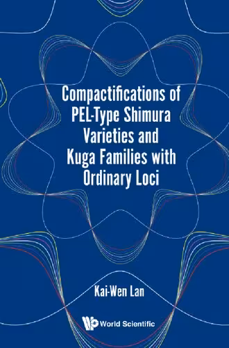 خرید و دانلود نسخه کامل کتاب Compactifications of PEL-Type Shimura Varieties and Kuga Families with Ordinary Loci