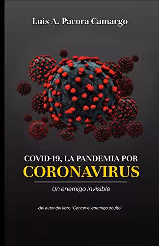 خرید و دانلود نسخه کامل کتاب COVID 19, LA PANDEMIA POR CORONAVIRUS: Enfrentando a un enemigo invisible (Spanish Edition - pdf