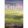 کتاب Origin: A Genetic History of the Americas اثر Jennifer Raff انتشارات Twelve