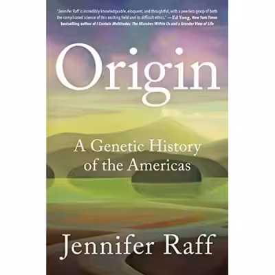 کتاب Origin: A Genetic History of the Americas اثر Jennifer Raff انتشارات Twelve