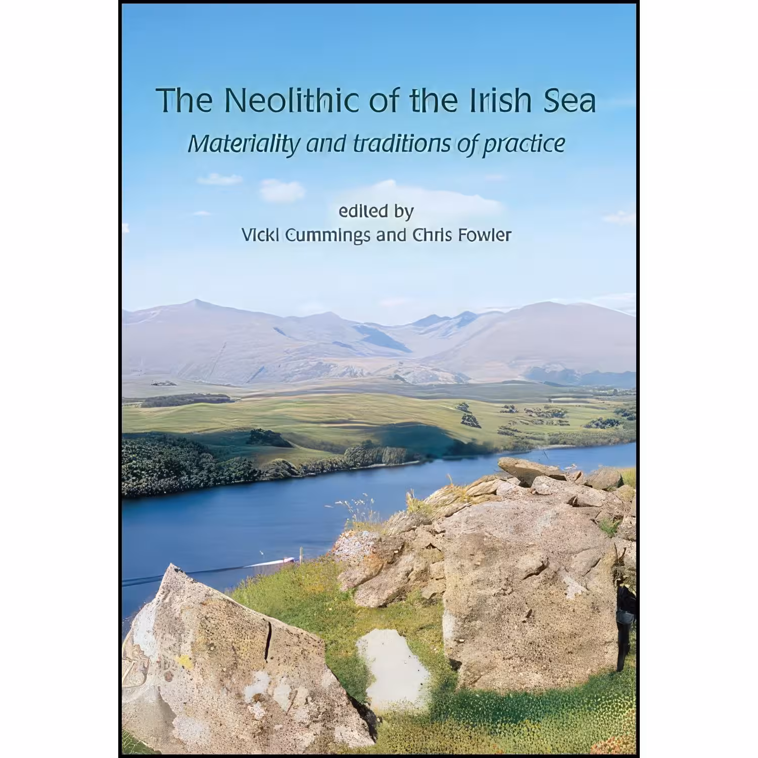 کتاب زبان اصلی The Neolithic of the Irish Sea اثر Vicki Cummings PhD