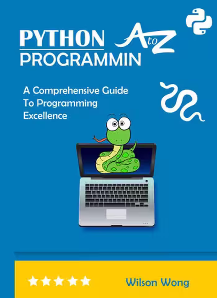 خرید و دانلود نسخه کامل کتاب PYTHON PROGRAMMIN A to Z: A Comprehensive Guide to Programming Excellence